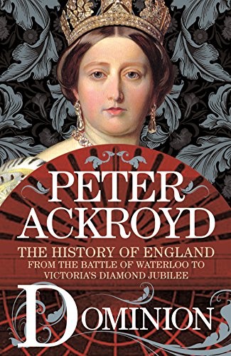 Dominion: The History of England fro..., Ackroyd, Peter