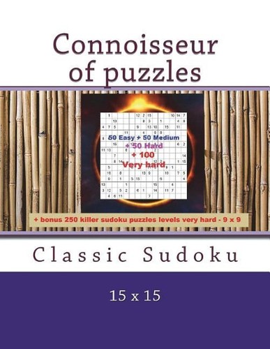 Connoisseur of puzzles - Classic Sudoku 15 x 15: 50 Easy + 50 Medium + 50 Hard +