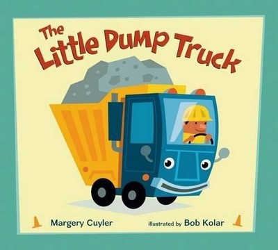 Margery Cuyler The Little Dump Truck (Kartonbuch) Little Vehicles