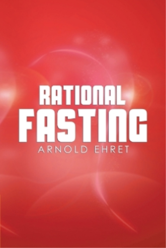Arnold Ehret Rational Fasting (Tascabile) - Afbeelding 1 van 1