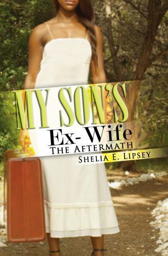 My Sons Wife Ser. My Sons Ex-Wife by Shelia E