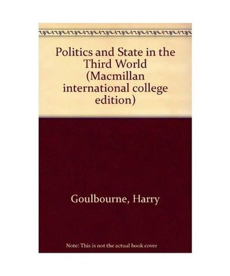 Politics and State in the Third World [Macmillan international college edition],
