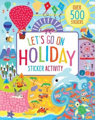 Let's Go on Holiday! Sticker Activity (Sticker Book) by Parragon 1474833195