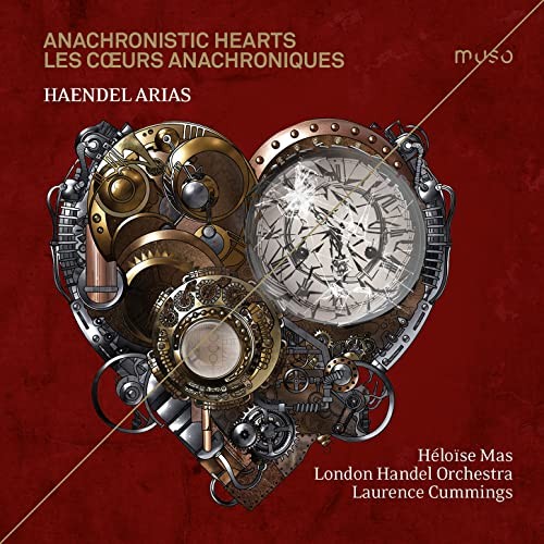 MU045 Heloise Mas; London Handel Orchestra; Laurence Cummings Anachronistic
