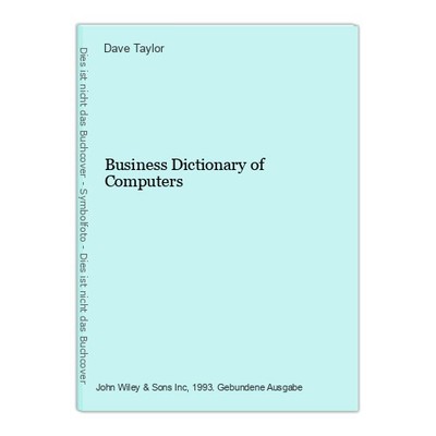 Business Dictionary of Computers Taylor, Dave: