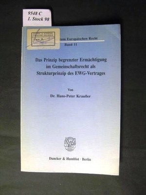 Das Prinzip begrenzter Ermächtigung im Gemeinschaftsrecht als Strukturprinzip de