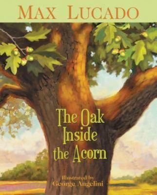 The Oak Inside the Acorn - 9781400317332, Max Lucado, paperback