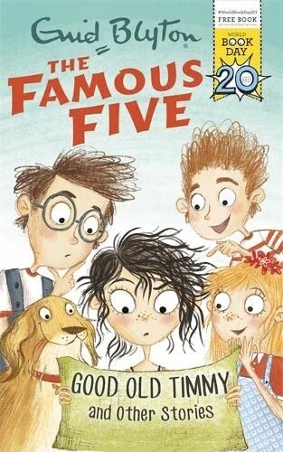 Famous Five: Good Old Timmy and Other Stories: World Book Day by Enid Blyton