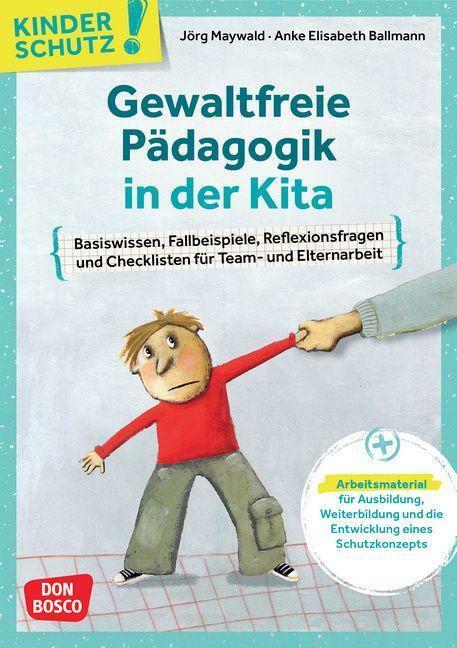 Kinderschutz: Gewaltfreie Pädagogik in der Kita | Buch | 9783769825084