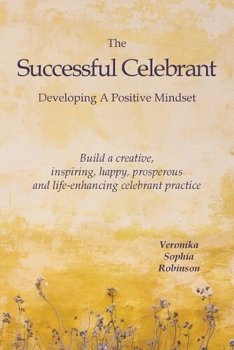 Veronika Sophia Robinson The Successful Celebrant (Tascabile)