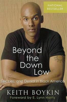 Beyond the Down Low: Sex, Lies, and Denial in Black America - Paperback