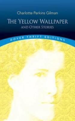 The Yellow Wallpaper and Other Stories (Dover Thrift Editions) - GOOD