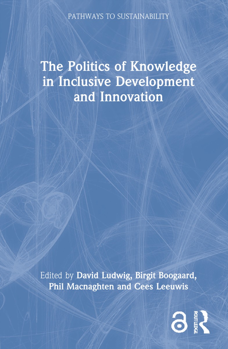 Politics of Knowledge in Inclusive Development and Innovation