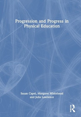 Progression and Progress in Physical Education - 9781032001180