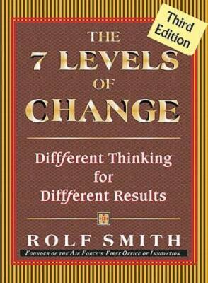 The 7 Levels of Change: Different Thinking for Different Results 3rd  - GOOD