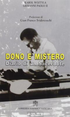Dono E Mistero. Diario Di Un Sacerdote. Carol Woytila Giovanni Paolo Ii Jaca B