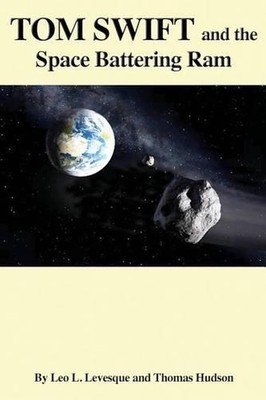 TOM SWIFT and the Space Battering Ram by Leo L. Levesque (English) Paperback Boo