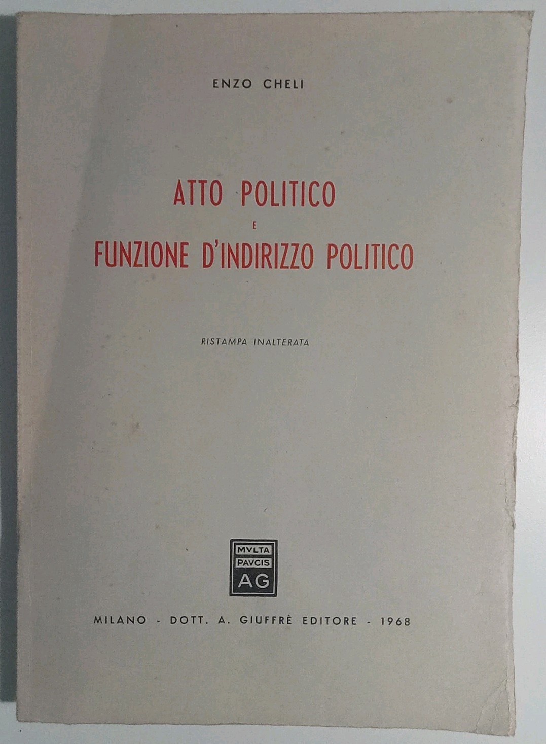 Political act and function of political direction - Enzo Cheli - Giuffrè Editore