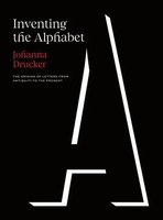 Inventing The Alphabet | The Origins Of Letters From Antiquity To The Present