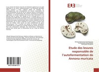 Etude Des Levures Responsable De L'autofermentation De Annona Muricata Mananjara
