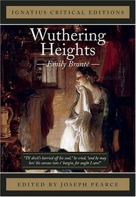Wuthering Heights : Ignatius Press Critical Editions Emily Jane B