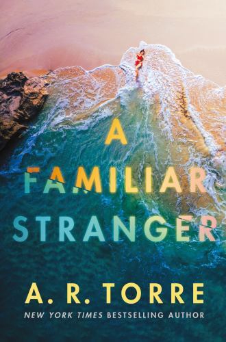 Familiar Stranger by A. R. Torre (2022, Trade Paperback)
