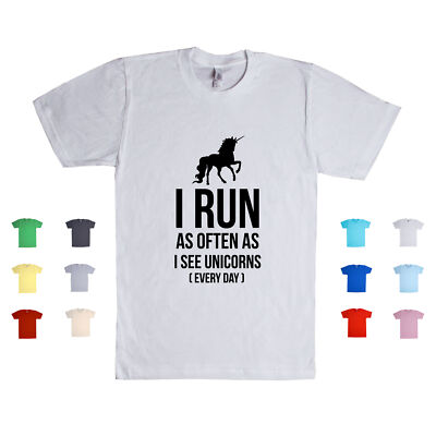 I Run As Often As I See Unicorns Every Day  runner jog marathon Unisex T Shirt