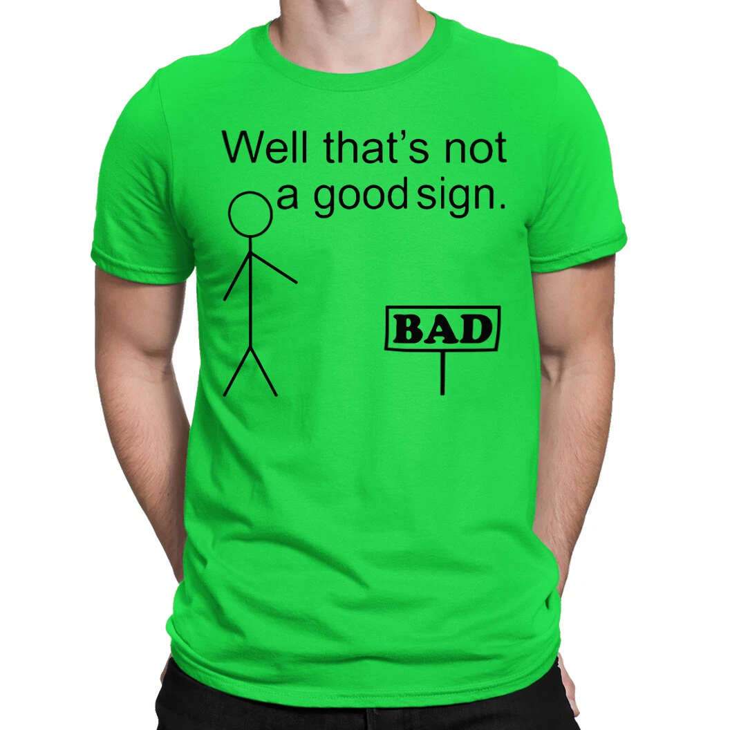 Thats Not A Good Sign Funny Stickman Bad' Men's T-Shirt