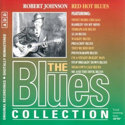 CD: ROBERT JOHNSON - THE BLUES COLLECTION: RED HOT BLUES / Remastered, 1993