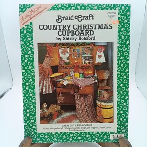 Country Christmas Cupboard by Shirley Botsford 1988, Vintage Braid Craft Pattern