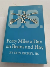 "FORTY MILES A DAY ON BEANS AND HAY" BOOK INDIAN WARS ENLISTED SOLDIER ARMY US