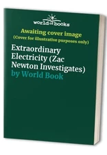Extraordinary Electricity (Zac Newton In..., World Book