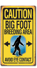 SASQUATCH - WARNING BIGFOOT BREEDING AREA RUSTIC RETRO TIN METAL SIGN 8 X 12 IN