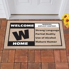 "Welcome Home Warning Explicit Content" Indoor/Outdoor Home Doormat