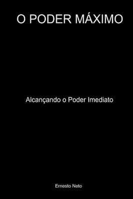 O Poder Mximo by Neto Ernesto Paperback Book