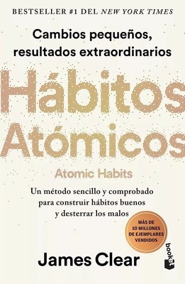 HABITOS ATOMICOS ( ATOMIC HABITS BOOK ) - LIBRO EN ESPAÑOL - AUTOR JAMES CLEAR