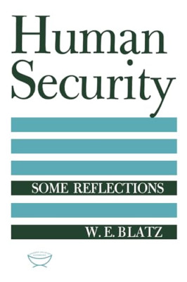 Human Security: Some Reflections (Heritage) - Paperback NEW Blatz, W. E. 01/01/2
