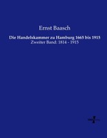 Die Handelskammer Zu Hamburg 1665 Bis 1915 Ernst Baasch