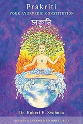 Prakriti: Your Ayurvedic Constitution (Your Ayurvedic Constitution Revise - GOOD