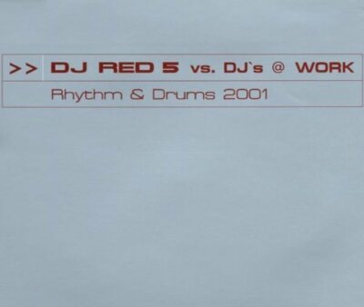 Red 5 (DJ) Rhythm & drums 2001 (vs. DJ's @ Work) [Maxi-CD]
