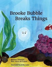 Brooke Bubble Breaks Things by Brandon Patterson (English) Paperback Book