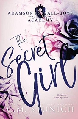 The Secret Girl: A High School Bully Romance (Adamson All-Bo... by Stunich, C.M.
