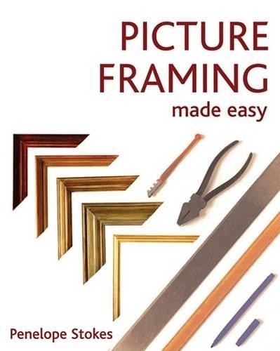 Picture Framing Made Easy by Stokes, Penelope Book The Fast Free ShippingFREE US DELIVERY | ISBN: 1844034828 | Quality Books
