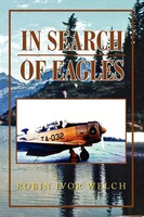 Robin Ivor Welch | In Search Of Eagles | Taschenbuch | Englisch (2009) | Xlibris