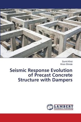 Seismic Response Evolution of Precast Concrete Structure with Dampers Buch 2024