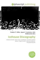 Frederic P. Miller (U. A.) | Icehouse Discography | Taschenbuch | Englisch