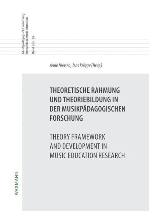 Theoretische Rahmung Und Theoriebildung In Der Musikpädagogischen...