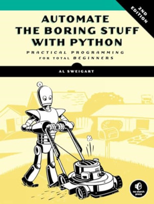 Automatisieren Sie das langweilige Zeug mit Python, 2. Auflage: Pra - Taschenbuch / Softback N