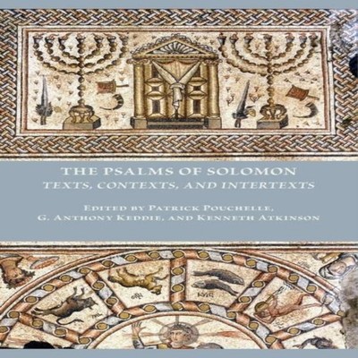 The Psalms of Solomon Texts Contexts and Intertexts Society Of Bi