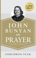 GodliPress Team | John Bunyan on Prayer | Buch | Englisch (2022) | GodliPress